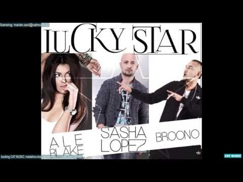 Sasha Lopez feat. Ale Blake & Broono - Lucky Star (Official Single)
