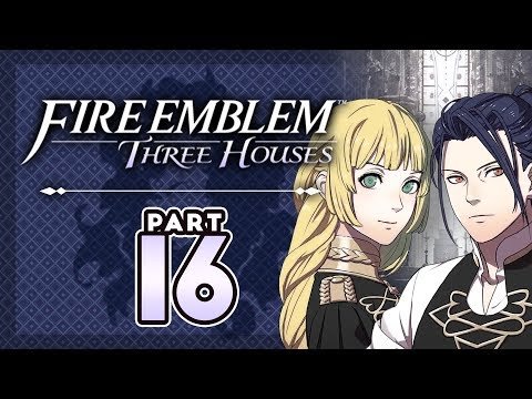 Part 16: Let's Play Fire Emblem, Three Houses, Blue Lions, New Game+ - "Ingrid Had a Fiancé?"