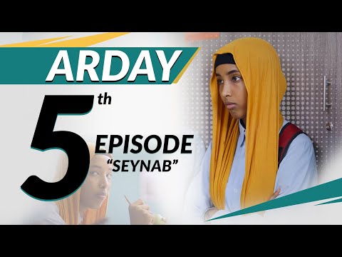 TAXANAHA ARDAY | XALQADA 5AAD | SEYNAB