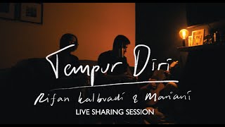 Rifan Kalbuadi &amp; Mariani - Tempur Diri (Live Sharing Session)