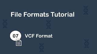 File Formats #7: VCF