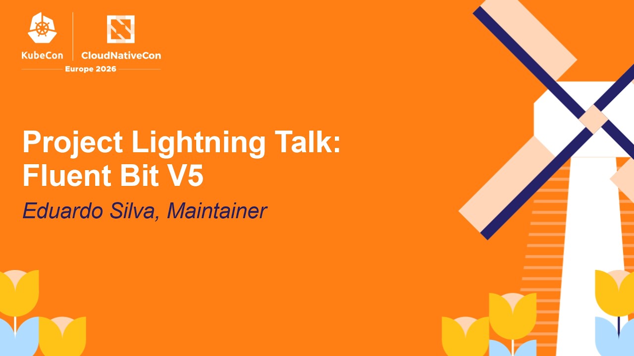 Project Lightning Talk: Fluent Bit V5 - Eduardo Silva, Maintainer