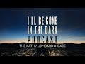 I'll Be Gone in the Dark Podcast: The Kathy Lombardo Case with Billy Jensen & Elizabeth Wolff | HBO
