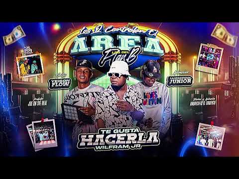 TE GUSTA  HACERLA ❌ WILFRAN JR ❌ LOS DEL PLAN B