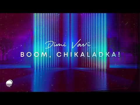 Dimi Vavi - Boom, Chikaladka! [Soluna Music]