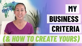 My Critera for Running My Business (And What YOURS Should Be)