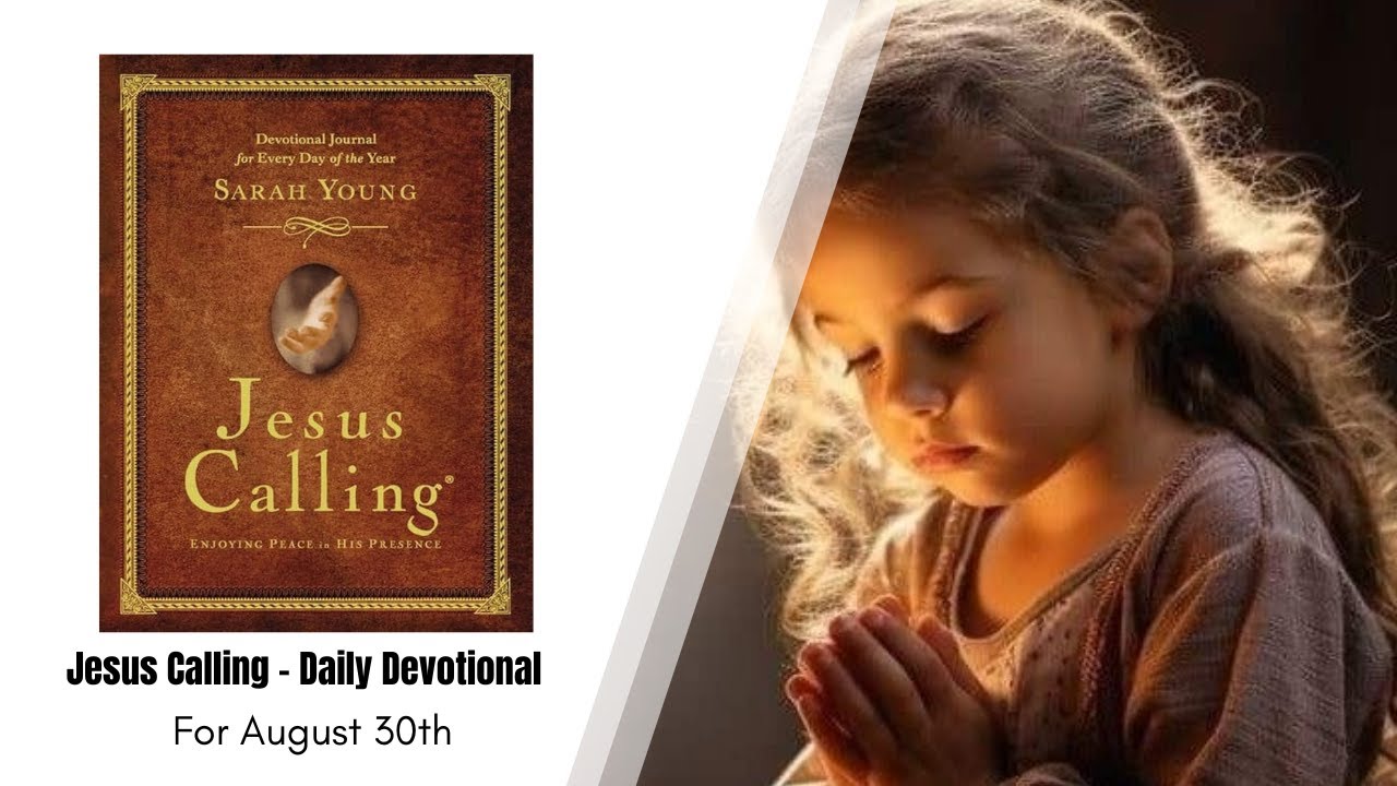 Jesus Calling - Daily Devotional - August 30th