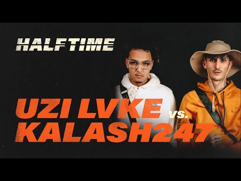 UZI LVKE vs. KALASH247 // HALF TIME EP.1