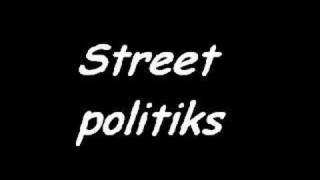 Street Politiks