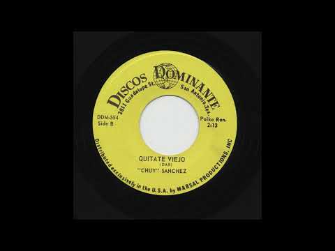 Chuy Sanchez - Quitate Viejo - Discos Dominante ddm-554-b