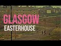 Glasgow Easterhouse