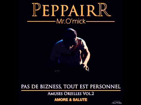 O'Mick Peppairr - Laisse Faire Prends des Notes ( prod par Popiz de la Bivy )