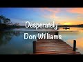 Desperately Don Williams Lyrics