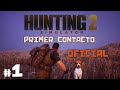 Hunting Simulator 2 1 Primer Contacto Oficial Jugando E