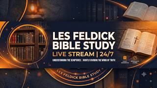 Les Feldick Bible Study LIVE | 24/7 KJV Bible Teaching & Study