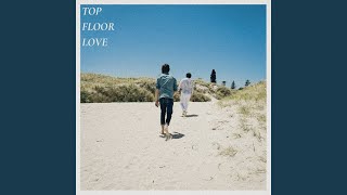 Top Floor Love by Full Cream