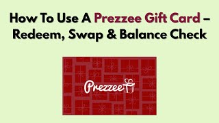 How To Use A Prezzee Gift Card – Redeem, Swap & Balance Check