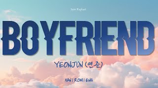 Download lagu YEONJUN 'Boyfriend' Lyrics (연준 Boyfriend 가사) [Han_Rom_Eng] mp3