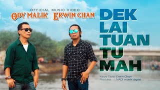 Download lagu Ody Malik, Erwin Chan - Dek Lai Tuan Tu Mah mp3 Download lagu Ody Malik, Erwin Chan - Dek Lai Tuan Tu Mah mp3