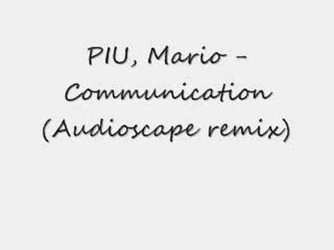 PIU, Mario - Communication (Audioscape Remix) H.C.T.I.D