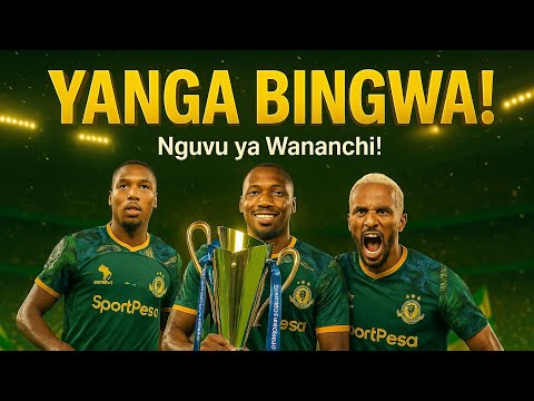 🎬 YANGA BINGWA! 🏆🔥 YANGA SC VS SIMBA SC