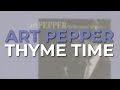 Art Pepper - Thyme Time (Official Audio)
