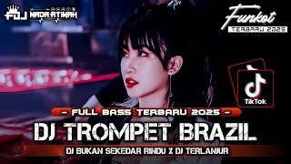 Download lagu FULL BASS TERBARU 2025 DJ TROMPET BRAZIL DJ BUKAN SEKEDAR RINDU @FDJNADAATIKAH  mp3 Download lagu FULL BASS TERBARU 2025 DJ TROMPET BRAZIL DJ BUKAN SEKEDAR RINDU @FDJNADAATIKAH  mp3