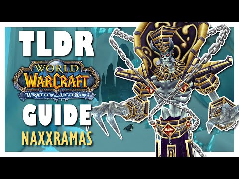TLDR Naxxramas RAID GUIDE - Wrath of the Lich King Classic
