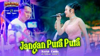 Download lagu JANGAN PURA PURA Keyziah Cantika DUTA PUTRA X FARIZ KENDANG Live Trowulan #keishapro #sagarapro mp3