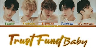 Download lagu [Indo Sub] TXT - Trust Fund Baby (Han/Rom/Indo) mp3