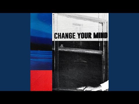 Change Your Mind