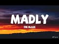The Blaze - MADLY (Lyrics)