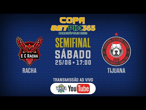 EC Racha x Tijuana FC • Semifinal • Copa BetPix365/Paraisópolis