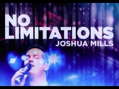 No Limitations Keresztény Zene - Joshua Mills Powerful Worship