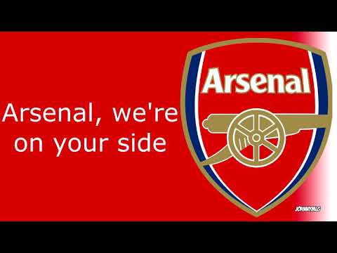 Arsenal FC (Anthem) (Lyrics)....Arsenal we are on your side