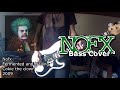 Nofx - Fermented and Flailing [Bass Cover]