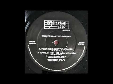 Tenor Fly - Town Ah Run Hot (Original Mix) (Rebel MC - Tribal Bass Records 12")