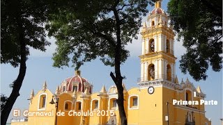 preview picture of video 'El Carnaval de Cholula 2015 Primera Parte_ HD'