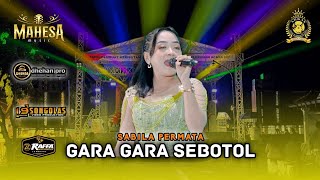 Download lagu GARA GARA SEBOTOL  |  SABILA PERMATA  |  MAHESA MUSIC  |  LIVE ARKAS GENERATION JOMBANG mp3