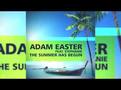 Adam Easter feat. Stephanie - The Summer Has Begun (Mankee Remix) // GOOD SOURCE //