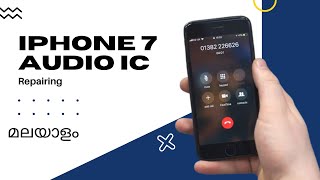 Iphone 7/7 plus audio ic fixing/repairing |mic not working |Loud speaker not working | malayalam