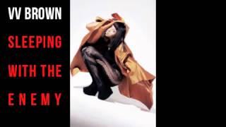 V V Brown - Sleeping With The Enemy