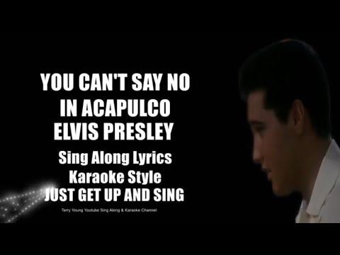 Elvis 1963 You Cant Say No In Acapulco HQ Sing Along Lyrics