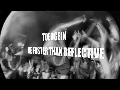 Toedgein / Be faster than reflective