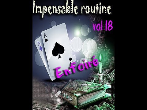 Voir la vidéo Impensable Routine N° 18 - Enfoiré -Téléchargement