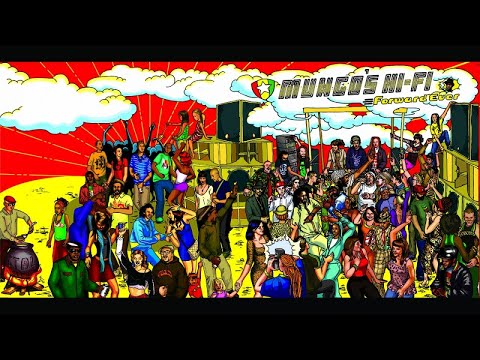 Mungo's Hi Fi - Forward Ever [Full album]