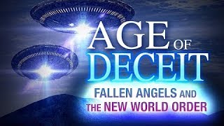 Age Of Deceit! Fallen Angels And The New World Order by FACELIKETHESUN