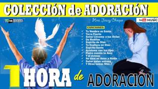 1 Hora de adoración a Dios - Coleccion Musica de Adoracion #2