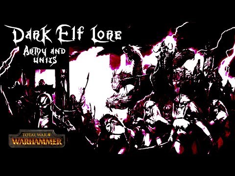 Total War: Warhammer Dark Elf Lore Army and Units