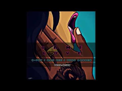 Q-shy ft Max Dee & Toko Handen - Dame Love  (prod. Q-shy 2013/2014)